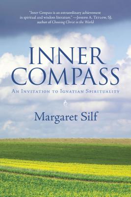 Inner Compass: An Invitation to Ignatian Spirituality - Margaret Silf