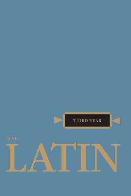 Henle Latin Third Year - Robert J. Henle