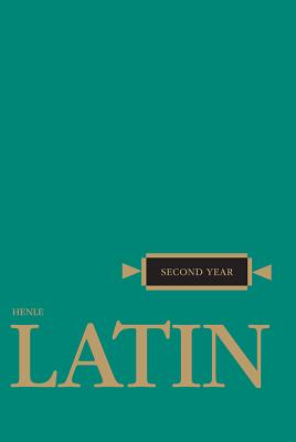 Henle Latin Second Year - Robert J. Henle