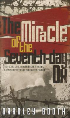 The Miracle of the Seventh-Day Ox - Bradley Booth