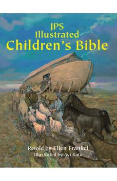 JPS Illustrated Children's Bible - Ellen Frankel