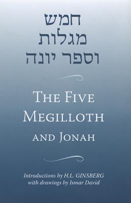 The Five Megilloth and Jonah - H. L. Ginsberg
