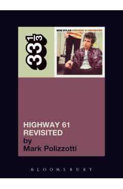 Highway 61 Revisited - Mark Polizzotti