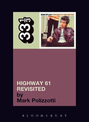 Highway 61 Revisited - Mark Polizzotti