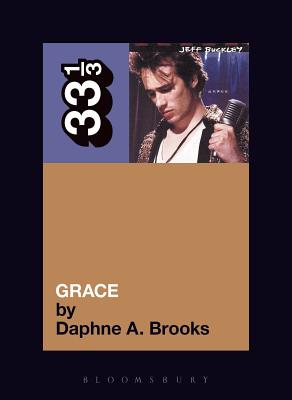 Jeff Buckley's Grace - Daphne A. Brooks