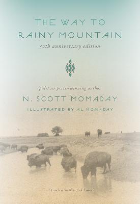 The Way to Rainy Mountain, 50th Anniversary Edition - N. Scott Momaday