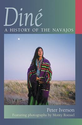 Din�: A History of the Navajos - Peter Iverson