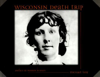 Wisconsin Death Trip - Michael Lesy