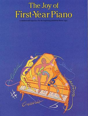 The Joy of First Year Piano - Denes Agay