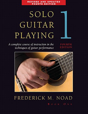 Solo Guitar Playing - Book 1, 4th Edition - Frederick Noad