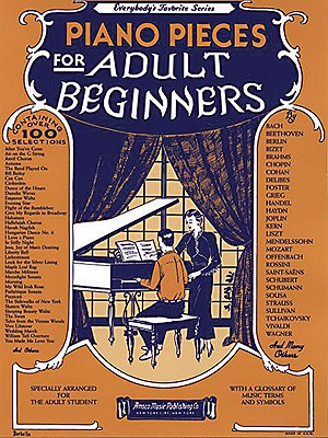 Piano Pieces for the Adult Beginner - Hal Leonard Corp