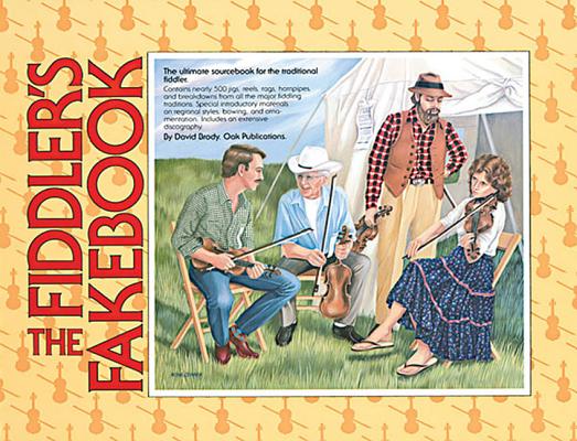 The Fiddler's Fakebook: The Ultimate Sourcebook for the Traditional Fiddler - David Brody