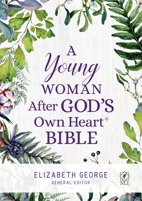 A Young Woman After God's Own Heart Bible - Elizabeth George