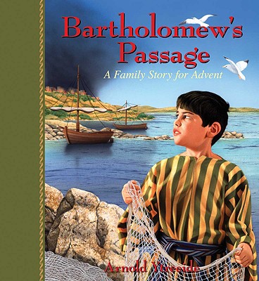 Bartholomew's Passage: A Family Story for Advent - Arnold Ytreeide