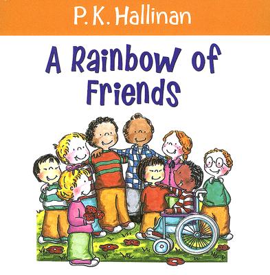 A Rainbow of Friends - P. K. Hallinan