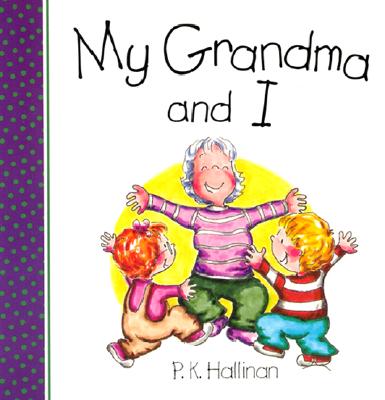 My Grandma and I - P. K. Hallinan
