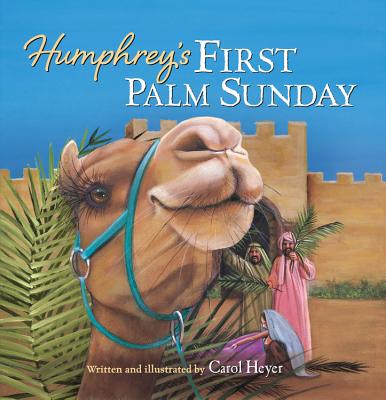 Humphrey's First Palm Sunday - Carol Heyer