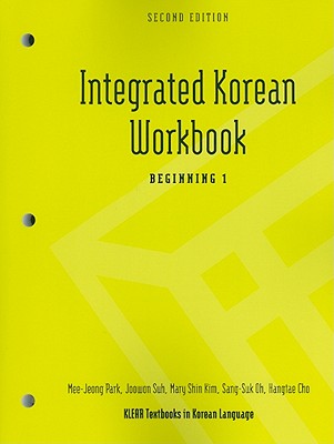 Integrated Korean Workbook: Beginning 1, Second Edition - Mee-jeong Park