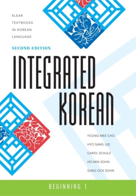 Integrated Korean: Beginning 1, Second Edition - Young-mee Yu Cho