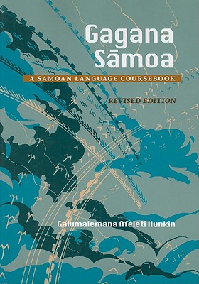 Gagana Samoa: A Samoan Language Coursebook, REV Ed. - Galumalemana Hunkin