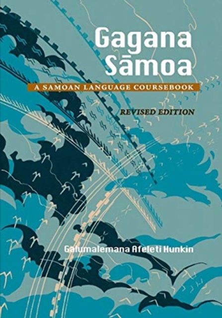Gagana Samoa: A Samoan Language Coursebook, REV Ed. - Galumalemana Hunkin