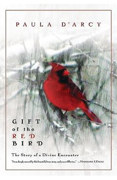 Coperta cărții 'Gift of the Red Bird: A Spiritual Encounter - Paula D'arcy'