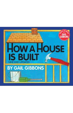 Coperta cărții 'How a House Is Built - Gail Gibbons'