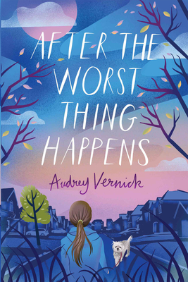 After the Worst Thing Happens - Audrey Vernick