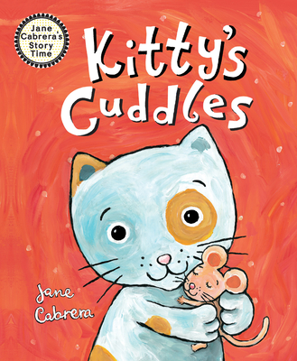 Kitty's Cuddles - Jane Cabrera