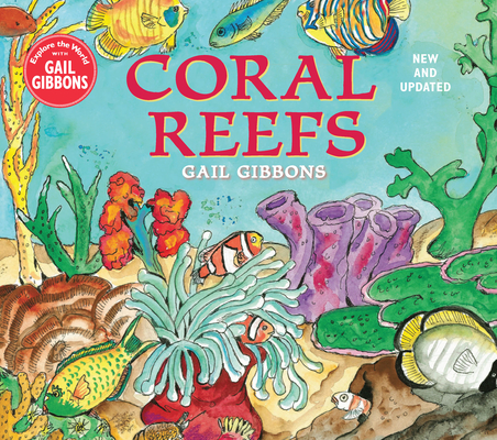 Coral Reefs (New & Updated Edition) - Gail Gibbons