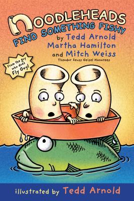 Noodleheads Find Something Fishy - Tedd Arnold