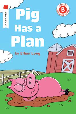 Pig Has a Plan - Ethan Long