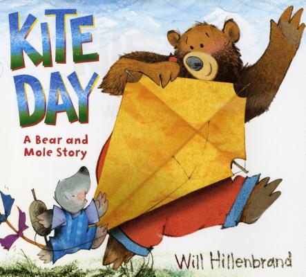 Kite Day: A Bear and Mole Story - Will Hillenbrand