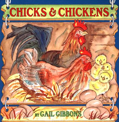 Chicks & Chickens - Gail Gibbons