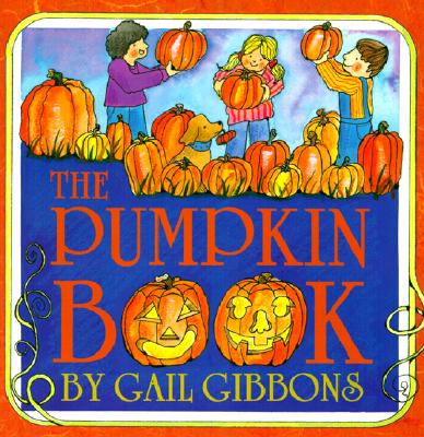 The Pumpkin Book - Gail Gibbons