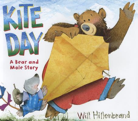 Kite Day: A Bear and Mole Story - Will Hillenbrand