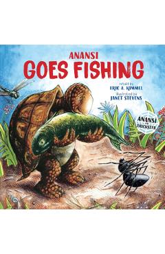 Anansi Goes Fishing - Eric A. Kimmel