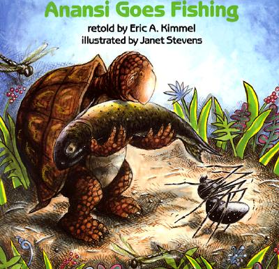Anansi Goes Fishing - Eric A. Kimmel