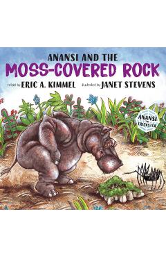 Anansi and the Moss-Covered Rock - Eric A. Kimmel