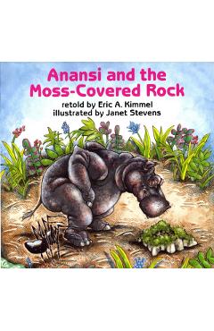 Anansi and the Moss-Covered Rock - Eric A. Kimmel