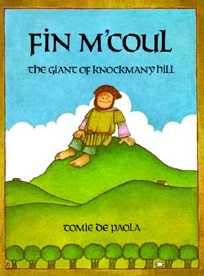 Fin M'Coul: The Giant of Knockmany Hill - Tomie Depaola