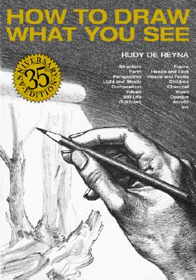 How to Draw What You See - Rudy De Reyna