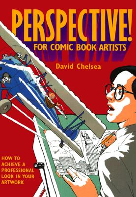 Perspective! for Comic Book Artists - David Chelsea