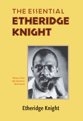 The Essential Etheridge Knight - Etheridge Knight