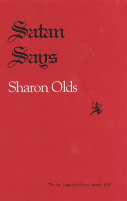 Satan Says - Sharon Olds