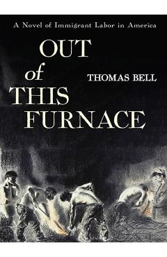 Out of This Furnace - Thomas Bell