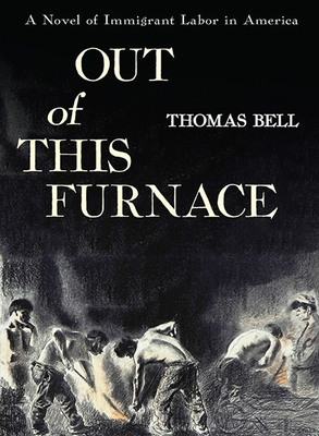 Out of This Furnace - Thomas Bell