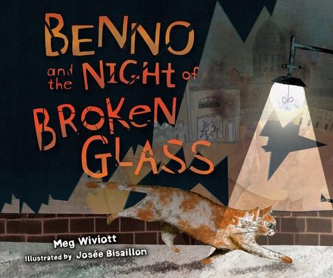 Benno and the Night of Broken Glass - Meg Wiviott
