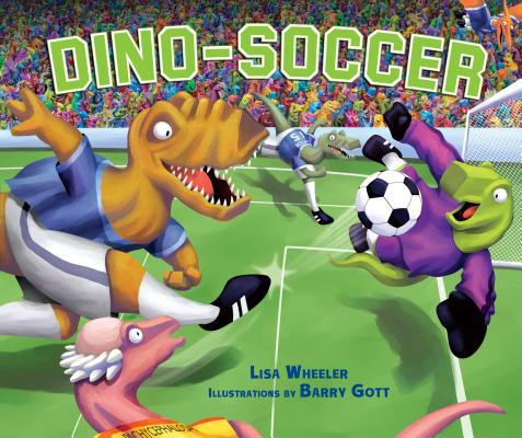 Dino-Soccer - Lisa Wheeler