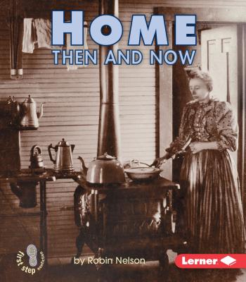 Home Then and Now - Robin Nelson